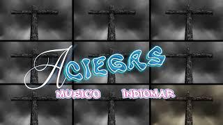 A ciegas  REMIX (CACHENGUE CRISTIANO) @INDIOMARTV @MUSIKO DJ CHINOO SC