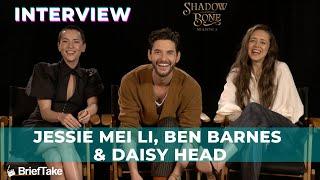 'Shadow and Bone' stars Jessie Mei Li, Ben Barnes & Daisy Head gush about each other