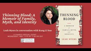 THINNING BLOOD: A MEMOIR OF FAMILY, MYTH, AND IDENTITY--LEAH MYERS IN CONVERSATION WITH KUNG LI SUN