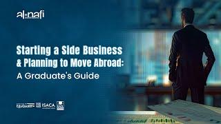 Starting a Side Business and Planning to Move Abroad: A Graduate's Guide | AL NAFI