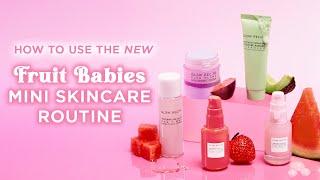 How to Use the New Fruit Babies Mini Skincare Routine | Glow Recipe