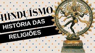 História das Religiões #3: HINDUÍSMO