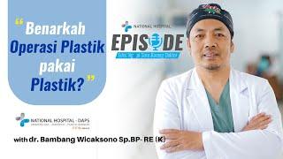 Benarkah Operasi Plastik Pakai Plastik?? | EPISODE