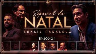 ESPECIAL DE NATAL 2020 BRASIL PARALELO | Episódio 1/3