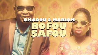 Amadou & Mariam - Bofou Safou (Official Music Video)