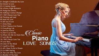 Romantic Classic Piano Love Songs - Top 200 Relaxing Beautiful Love Songs 70s 80s 90s 