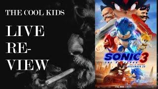 The Cool Kids Live Review: Sonic the Hedgehog 3 Review and Discussion (Spoilers!)