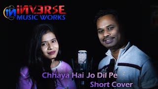 Chaya Hai jo Dil pe Shrot Cover by Shrinvas Mohod & Kiran Waghmare