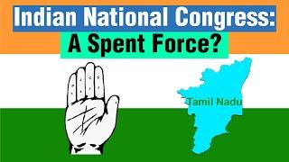 Deteriorating State of Congress in Tamil Nadu