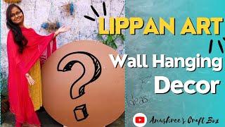 Lippan Art Wall Hanging Decor || Anushree's Craft Box