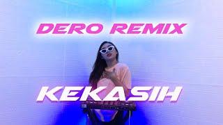 KEKASIH - IRAMA DERO REMIX DJ QUEENS