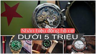 ĐỒNG HỒ CƠ HỌC DƯỚI 5 TRIỆU - CÁC NHÃN HIỆU BẠN NÊN MUA!