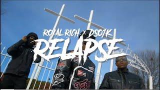 Royal Rich x DSO1k - Relapse