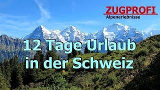 ZUGPROFI - 12 Tage Urlaub in der Schweiz inklusive drei Panoramabahnreisen