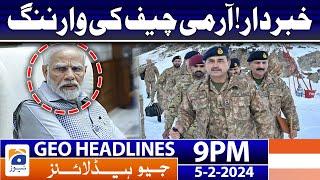 Geo News Headlines 9 PM - 𝐂𝐎𝐀𝐒 𝐆𝐞𝐧. 𝐀𝐬𝐢𝐦 𝐌𝐮𝐧𝐢𝐫'𝐬 𝐰𝐚𝐫𝐧𝐢𝐧𝐠!! | 5 February 2024