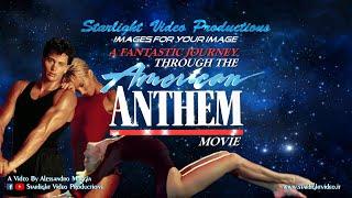 A Fantastic Journey Through The AMERICAN ANTHEM Movie