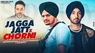 JAGGA JATT X CHORNI - Sidhumoosewala ft. Diljit Dosanjh, Badshah, Ankush Rdb