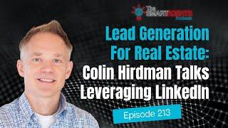 Lead Generation For Real Estate: How To Leverage LinkedIn | Ep. 213