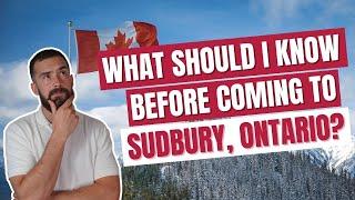 I wish I knew THIS before moving to Canada: Sudbury, Ontario...