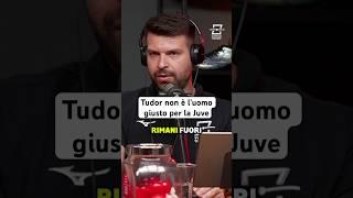 LUCA TOSELLI BOCCIA IL PROGETTO JUVE AFFIDATO A TUDOR 