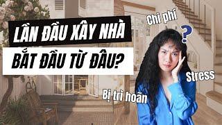 Lần đầu xây nhà | Những kinh nghiệm bạn cần biết khi xây căn nhà đầu tiên | Kat Studio