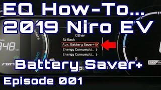 EQ How-To 001 - 2019 Kia Niro EV Battery Saver+