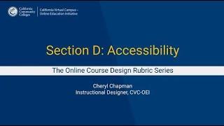 The Online Course Design Rubric Series  Create Accessible Course Content  Section D