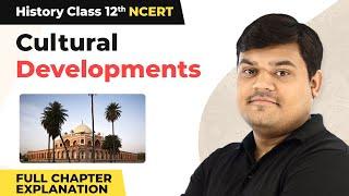 Class 12 History Chapter 4 | Cultural Developments Full Chapter Explanation (2022-23)