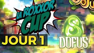 ROXXOR CUP JOUR 1 | HUZ VOD DOFUS