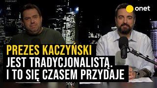 Prezes Kaczyński jest tradycjonalistą i to się czasem przydaje... prokuraturze