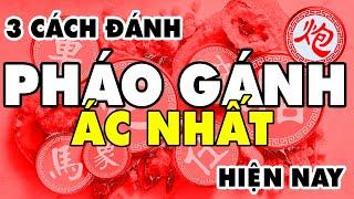3 Cách Đánh PHÁO GÁNH HIỆN ĐẠI Hay Nhất ¬ Cờ Tướng Hôm Nay