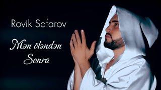 Rovik Safarov - Mən olenden sonra (Yeni 2024)