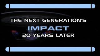 The Next Generation's Impact: 20 Years Later (2007)