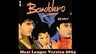 Bandolero   Paris Latino   Maxi Longue Version 2024    Dj' Oliv'