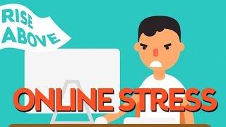 Online stress!