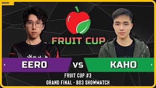 WC3 - [UD] Eer0 vs Kaho [NE] - Grand Final - Fruit Cup #3