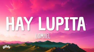 LOMIIEL - HAY LUPITA (Letra/Lyrics)