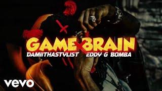 Damiithastylist, Eddy G Bomba - Game Brain (Visualizer)