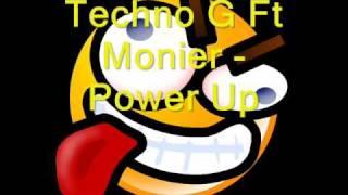 Techno G Ft Monier - Power Up