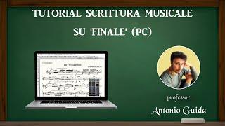 Tutorial Scrittura musicale su software "Finale" per pc (Tutorial del prof. Antonio Guida)