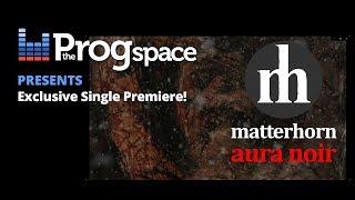 The Progspace Presents: Matterhorn - Aura Noir