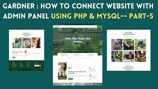 Learn How to Connect website with Admin Panel in PHP | Create Dynamic  Gardner PHP Website Step-5