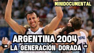 Argentina Baloncesto 2004 - "La Generación Dorada" | Mini Documental NBA