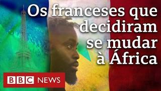 Os jovens franceses que escolhem migrar à África para escapar de racismo e nacionalismo