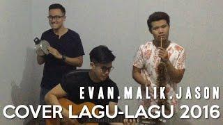 EVAN MALIK JASON - KUMPULAN COVER LAGU" 2016