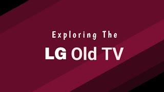 LG Old TV Experience