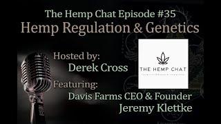 Hemp Chat #35 THC  Seed Genetics w/ Jeremy Klettke CEO of Davis Hemp Farms