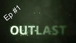 MOST HORRIFYING GAME EVER!!!!! | Outlast Ep #1