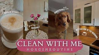 MEINE MORGENROUTINE ️I Clean with me I Motivation zum Aufräumen & Putzen ️