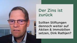 Der Zins ist zurück: Sollten Stiftungen dennoch weiter auf Aktien & Immobilien setzen?